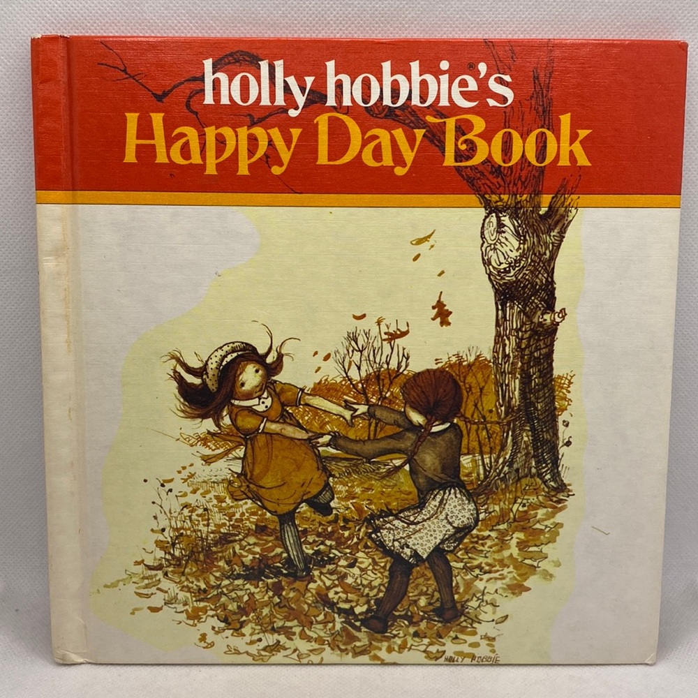 Holly Hobbie’s Happy Day Book Vintage Hardcover Picture Book 1978